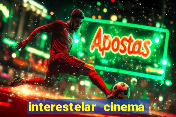 interestelar cinema 2024 cinemark